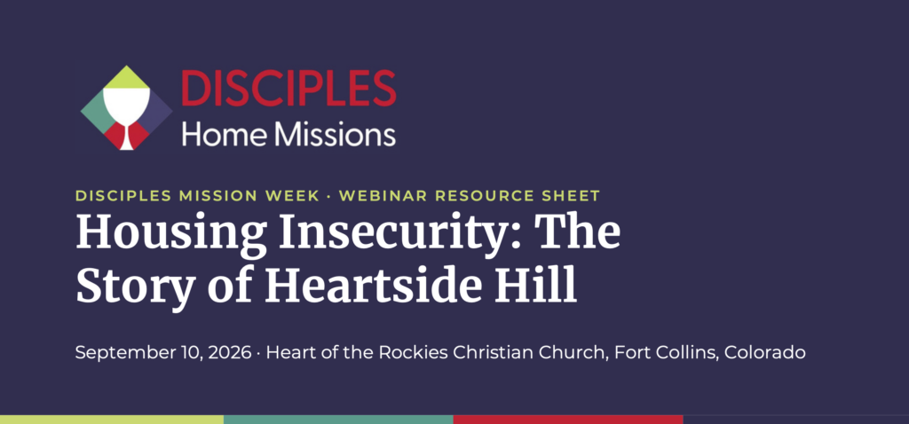Housing Insecurity – Disciples Mission Week Webinar Resource Sheet